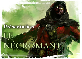 Présentation Le Nécromant